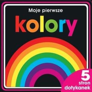Okładka książki Moje pierwsze kolory. 5 stron dotykanek
