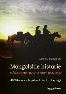 Okładka książki Mongolskie historie wilczym pazurem pisane