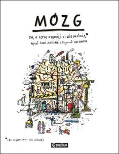 Okładka książki Mózg To o czym dorośli Ci nie mówią