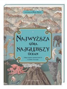 Okładka książki Najwyższa góra, najgłębszy ocean. Obrazkowe kompendium cudów natury