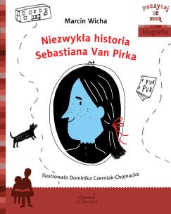 Okładka książki Niezwykła historia Sebastiana Van Pirka