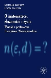 Okładka książki O matematyce, złożoności i życiu