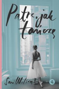 Okładka książki Patrz, jak tańczę