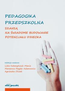 Okładka książki Pedagogika przedszkolna szansą na świadome budowanie potencjału dziecka