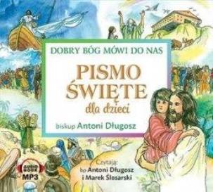 Okładka książki Pismo Święte dla dzieci. Dobry Bóg mówi do nas CD - Audiobook