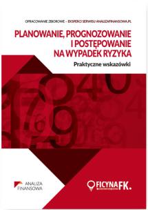 Okładka książki Planowanie prognozowanie  i postępowanie na wypadek ryzyka. Praktyczne wskazówki