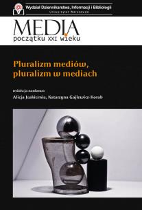 Okładka książki Pluralizm mediów, pluralizm w mediach