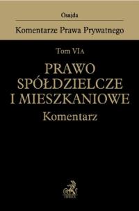 Okładka książki Prawo spółdzielcze i mieszkaniowe. Tom VI A. Komentarz