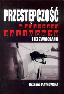 Okładka książki Przestępczość w sektorze paliwowym i jej zwalczanie