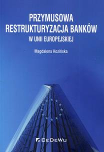 Okładka książki Przymusowa restrukturyzacja banków w UE