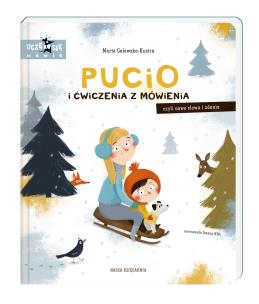 Pucio i ćwiczenia z mówienia. Autor: Galewska-Kustra Marta. Multiszop.pl Okładka książki Pucio i ćwiczenia z mówienia