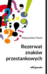 Okładka książki Rezerwat znaków przestankowych