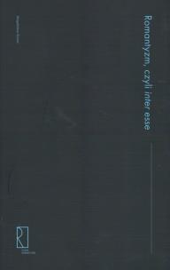 Okładka książki Romantyzm czyli inter esse