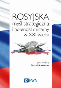 Okładka książki Rosyjska myśl strategiczna i potencjał militarny w XXI w.