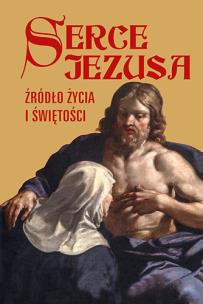 Okładka książki Serce Jezusa źródło życia i świętości