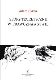 Okładka książki Spory teoretyczne w prawoznawstwie