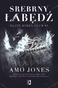 Okładka książki Srebrny łabędź Tom 1 Elite Kings Club