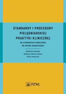 Okładka książki Standardy i procedury praktyki klinicznej na stanowisku edukatora do spraw diabetologii