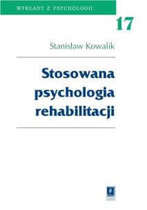 Okładka książki Stosowana psychologia rehabilitacji Tom 17