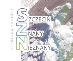 Okładka książki Szczecin znany nieznany
