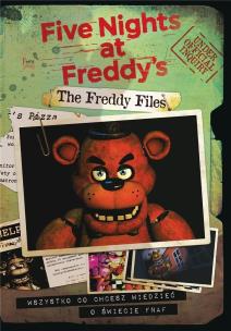 Okładka książki The Freddy Files. Wszystko co chcesz wiedzieć o świecie FNAF