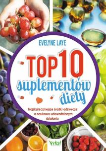 TOP 10 suplementów diety. Autor: Laye Evelyne. Multiszop.pl Okładka książki TOP 10 suplementów diety