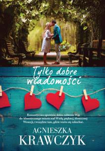 Okładka książki Tylko dobre wiadomości