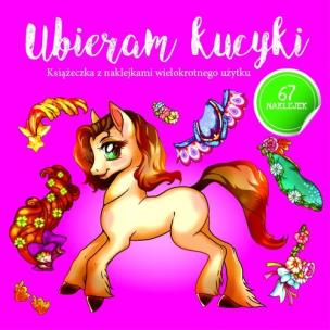 Okładka książki Ubieram kucyki. Ubieram zwierzątka