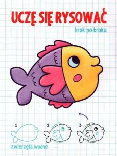 Okładka książki Uczę się rysować - Zwierzęta wodne