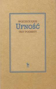 Okładka książki Ufność Trzy poematy