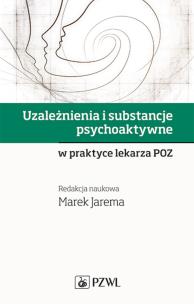 Opakowanie Uzależnienia i substancje psychoaktywne w praktyce lekarza POZ
