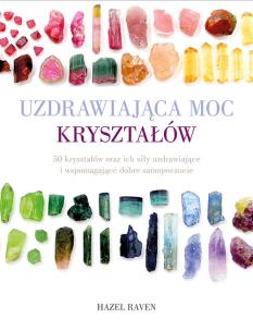 Okładka książki Uzdrawiająca moc kryształów