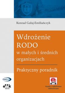Okładka książki Wdrożenie RODO w małych i średnich organizacjach. Praktyczny poradnik (z suplementem elektronicznym)