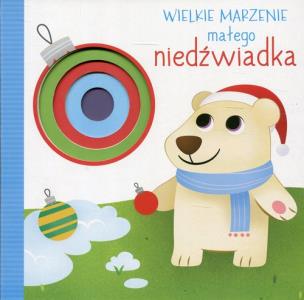 Okładka książki Wielkie marzenie małego niedźwiadka