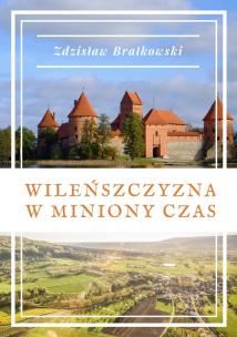 Okładka książki Wileńszczyzna w miniony czas