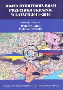 Okładka książki Wojna hybrydowa Rosji przeciwko Ukrainie w latach 2014-2016