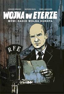 Okładka książki Wojna w eterze Mówi Radio Wolna Europa