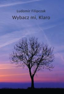 Okładka książki Wybacz mi, Klaro
