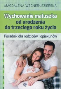 Okładka książki Wychowanie maluszka od urodzenia do trzeciego roku życia