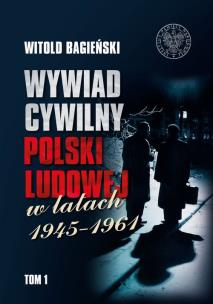 Okładka książki Wywiad cywilny Polski Ludowej w latach 1945-1961 Tom 1-2