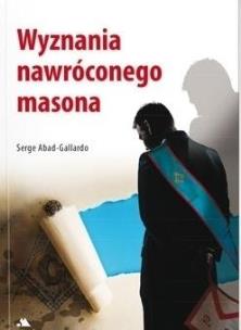 Okładka książki Wyznania nawróconego masona