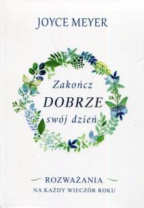 Okładka książki Zakończ dobrze swój dzień