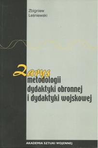 Okładka książki Zarys metodologii dydaktyki obronnej i dydaktyki wojskowej
