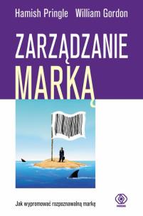 Zarządzanie marką. Autor: Pringle Hamish. Multiszop.pl Okładka książki Zarządzanie marką