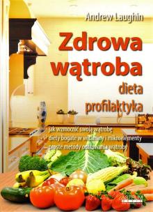 Okładka książki Zdrowa wątroba. Dieta, profilaktyka