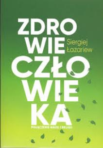 Zdrowie człowieka. Autor: Siergiej Łazariew. Multiszop.pl Okładka książki Zdrowie człowieka