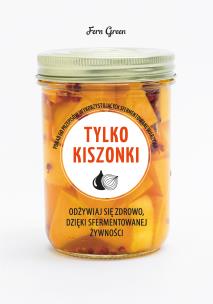 Okładka książki ZIELONA SERIA. Tylko kiszonki
