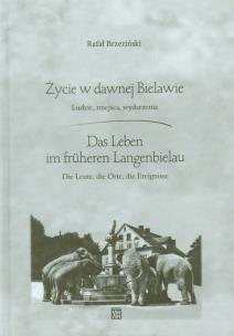 Okładka książki Życie w dawnej Bielawie Das Leben im fruheren Langenbielau