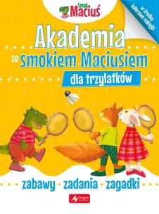 Okładka książki Akademia ze Smokiem Maciusiem dla trzylatków. 
