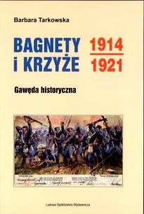 Okładka książki Bagnety i Krzyże 1914-1912